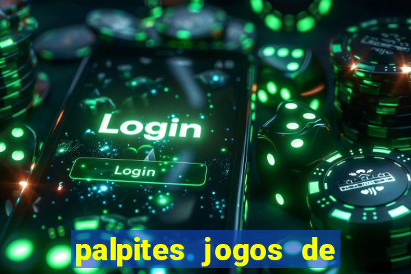 palpites jogos de hoje favoritos